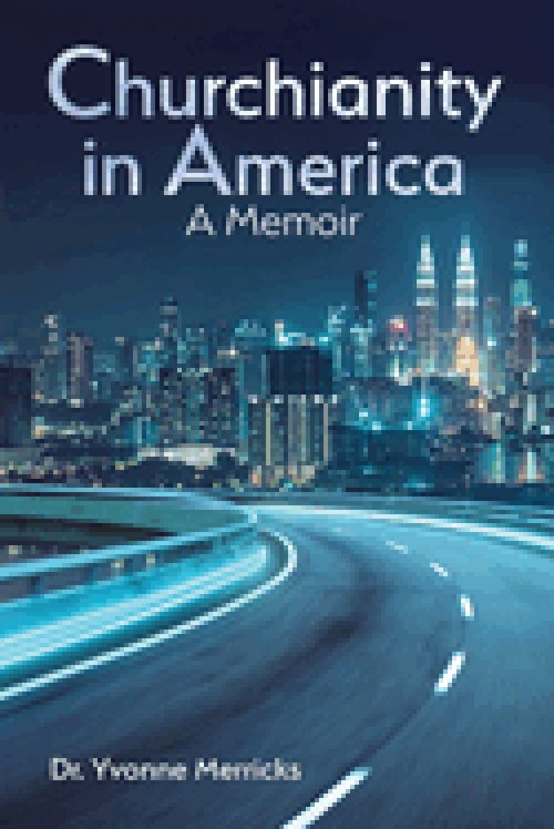 Churchianity in America: A Memoir