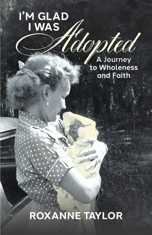 I'm Glad I Was Adopted: A Journey to Wholeness and Faith