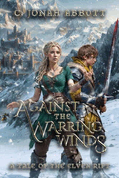 Against the Warring Winds: A Tale of the Elven Rift