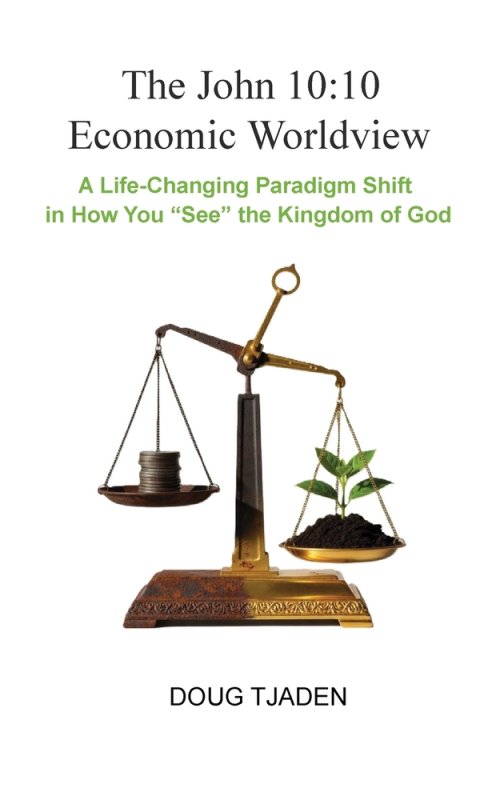 The John 10:10 Economic Worldview