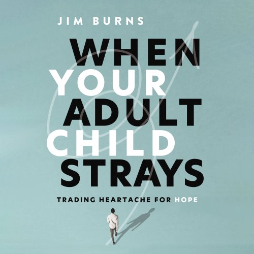 When Your Adult Child Strays