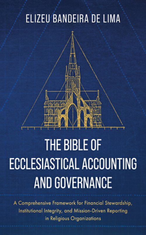 The Bible of Ecclesiastical Accounting and Governance