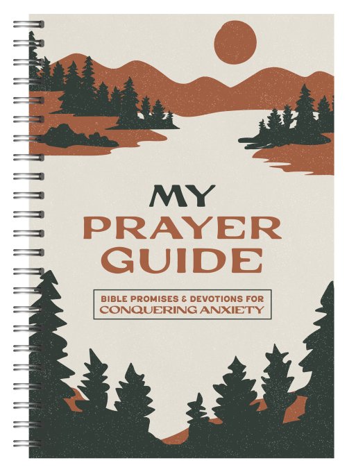 My Prayer Guide: Bible Promises and Devotions for Conquering Anxiety (men)