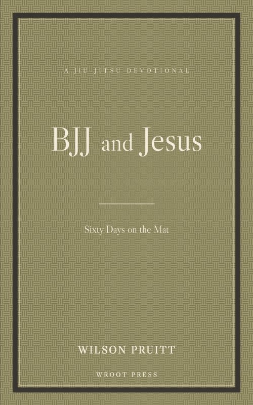 BJJ and Jesus: Sixty Days on the Mat
