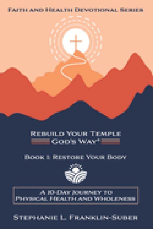 Restore Your Body: A 10-Day Journey to Physical Health and Wholeness