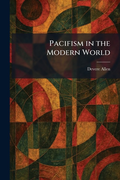 Pacifism in the Modern World