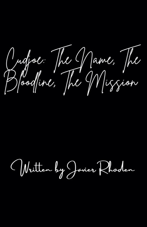 Cudjoe: The Name, The Bloodline, The Mission