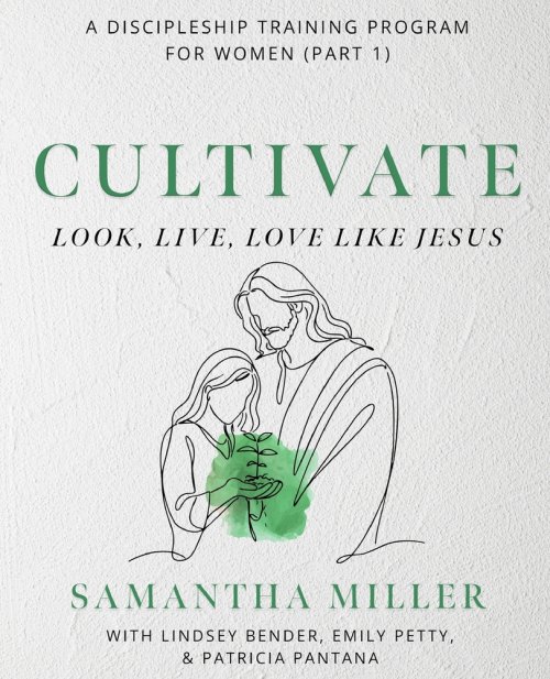 Cultivate: A Discipleship Training Program for Women