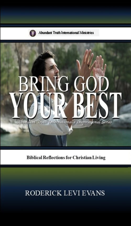 Bring God Your Best: Brief Reflections for Christian Living
