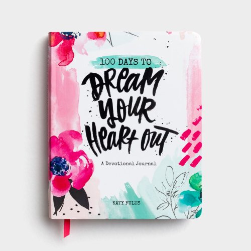 100 Days to Dream Your Heart Out Devotional Journal