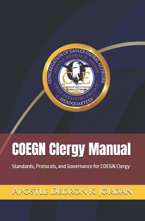 COEGN Clergy Manual: Standards, Protocols, and Governance for COEGN Clergy
