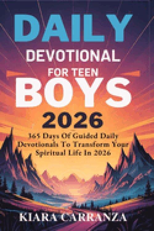 DAILY DEVOTIONAL FOR TEEN BOYS 2026