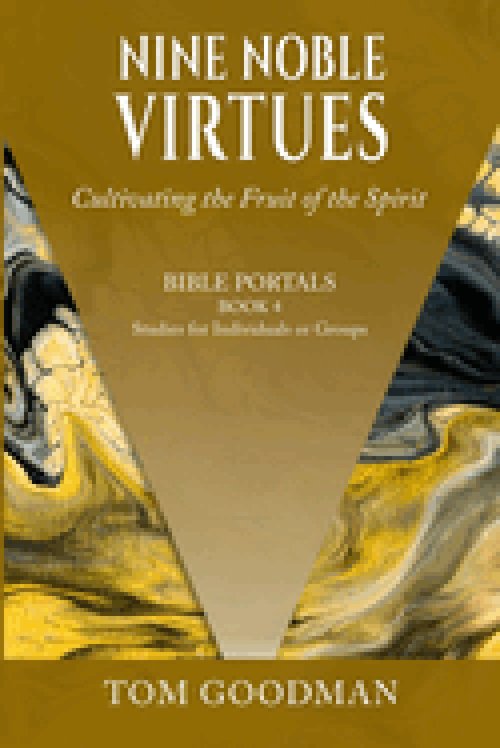 Nine Noble Virtues: Cultivating the Fruit of the Spirit