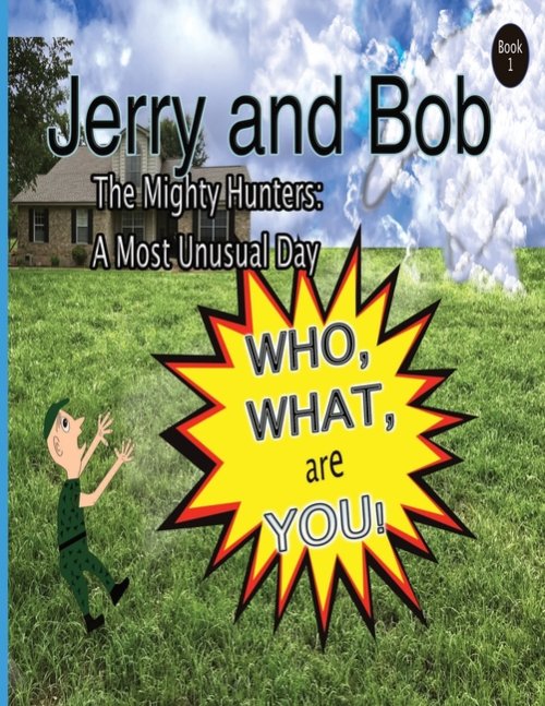 Jerry and Bob, The Mighty Hunters
