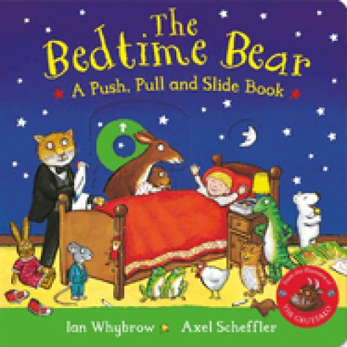 Bedtime Bear: A Push, Pull And Slide Book