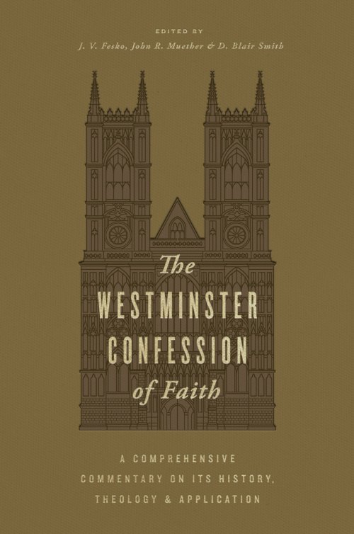 The Westminster Confession of Faith