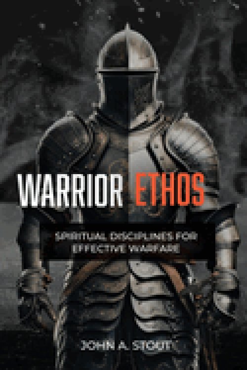 Warrior Ethos: Spiritual Disciplines for Effective Warfare