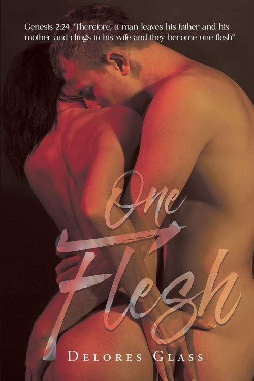 One Flesh: Genesis 2:24 "Therefore, a man leaves his father and his mother and clings to his wife and they become one flesh."