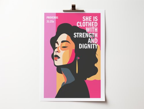 She Is Clothed With Strength And Dignity - Proverbs 31 - A4