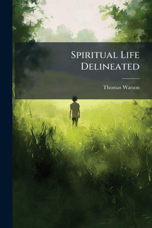 Spiritual Life Delineated