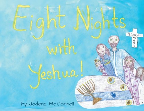 Eight Nights with Yeshua!