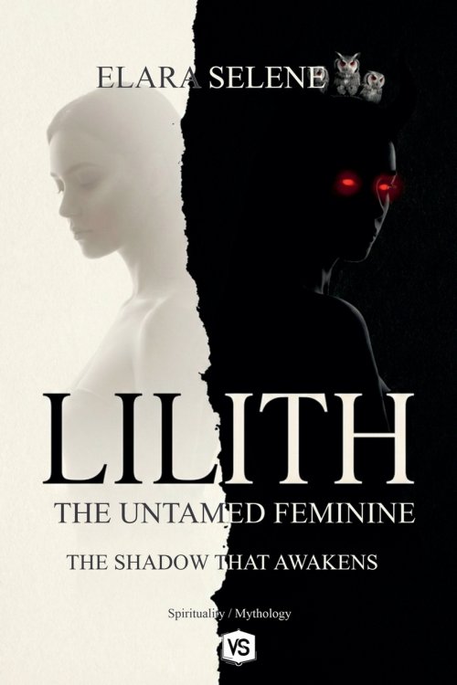 Lilith: The Untamed Feminine: The Shadow that Awakens