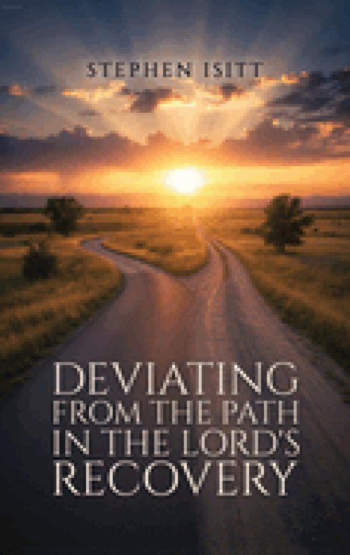 Deviating from the Path in the Lord's Recovery