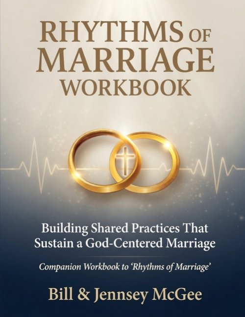 Rhythms of Marriage Workbook: Building Shared Practices that Sustain a God-Centered Marriage