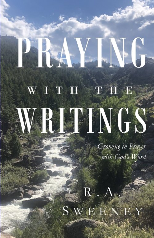 Praying with the Writings: Growing in Prayer with God's Word