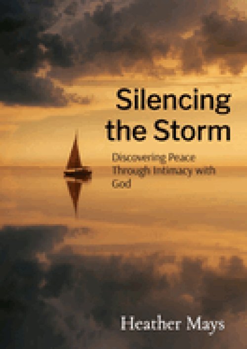 Silencing the Storm: Discovering Peace Through Intimacy with God