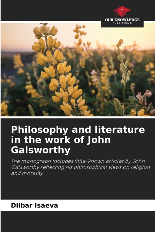 Philosophy and literature in the work of John Galsworthy