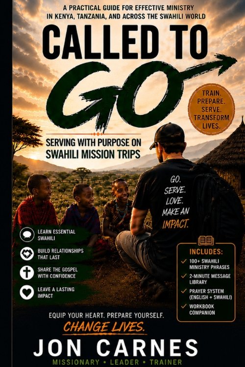CALLED TO GO: Serving with Purpose on Swahili Mission Trips