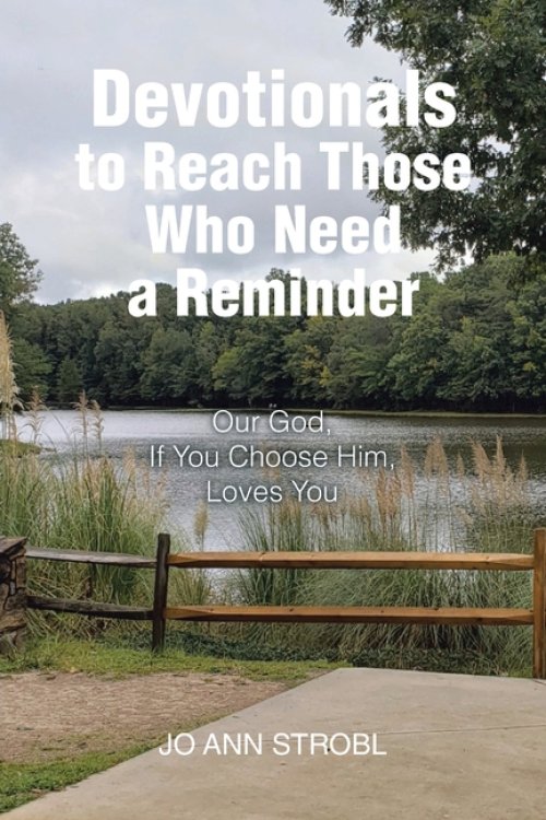 Devotionals to Reach Those Who Need a Reminder: Our God, If You Choose Him, Loves You