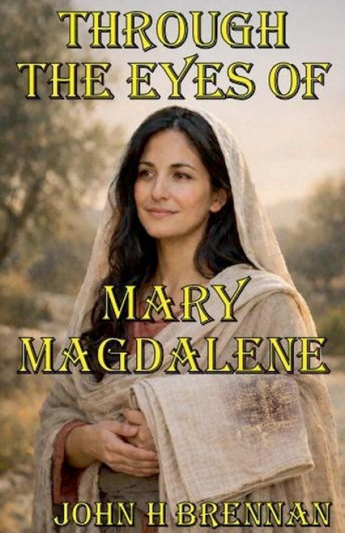 Through the Eyes of Mary Magdalene