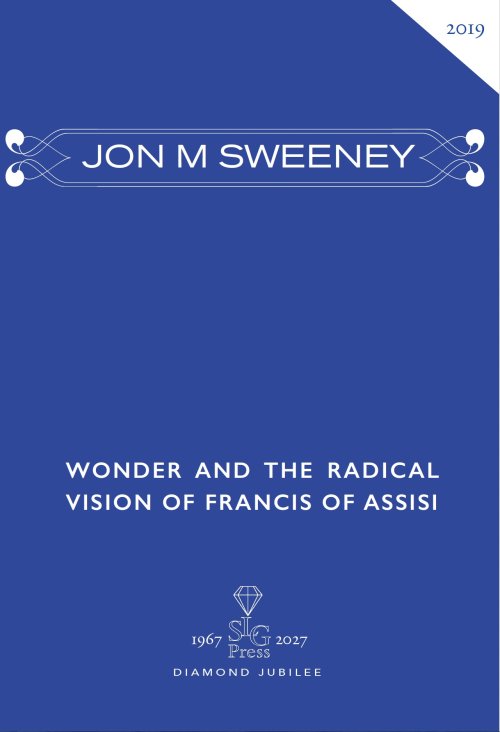 Wonder and the Radical Vision of Francis of Assisi