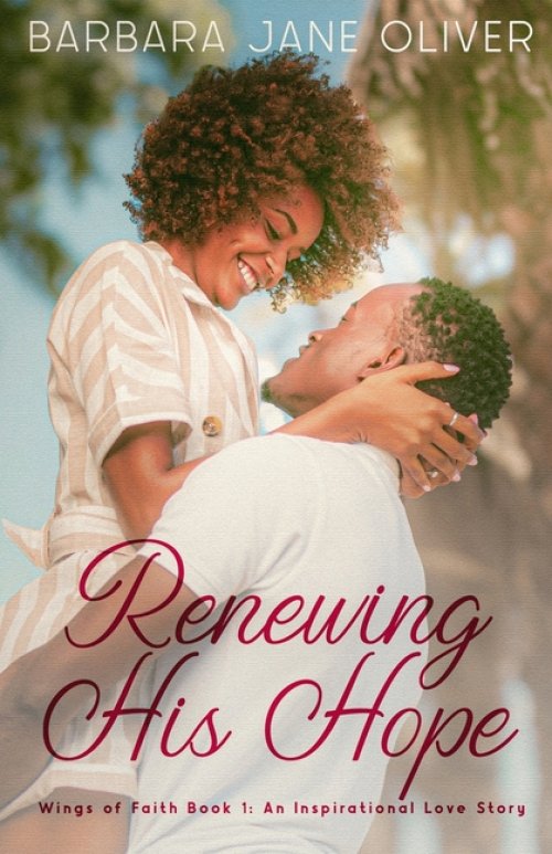 Renewing His Hope: Wings of Faith Book 1: An Inspirational Love Story