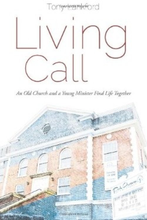 Living Call: An Old Church and a Young Minister Find Life Together