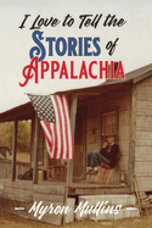 I Love to Tell the Stories of Appalachia
