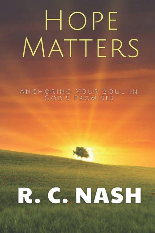 Hope Matters: Anchoring Your Soul in God's Promises
