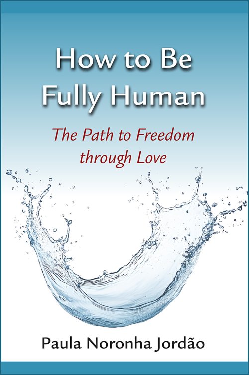 How to Be Fully Human