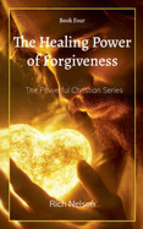The Healing Power of Forgiveness