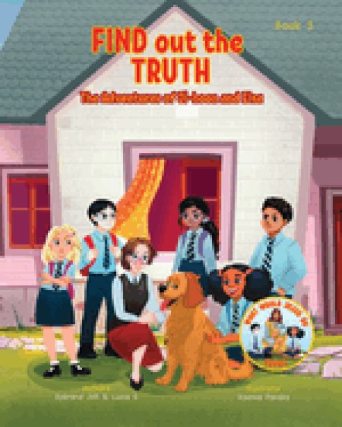 Find Out the Truth (What Would Jesus Do Series) Book 3: A Christian Book about the Quest for the Truth.