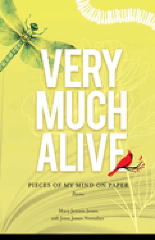 Very Much Alive: Pieces of My Mind on Paper