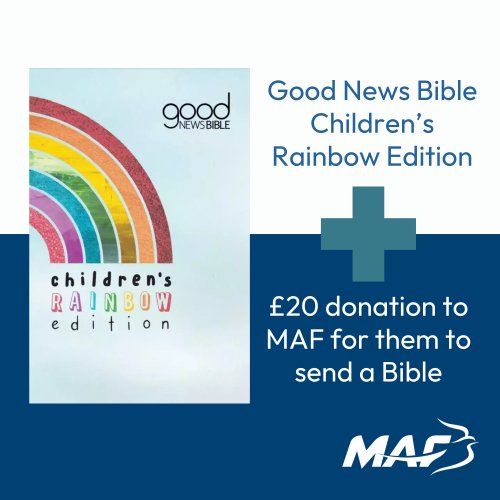 Good News Bible Children's Rainbow Edition and MAF Bible Donation