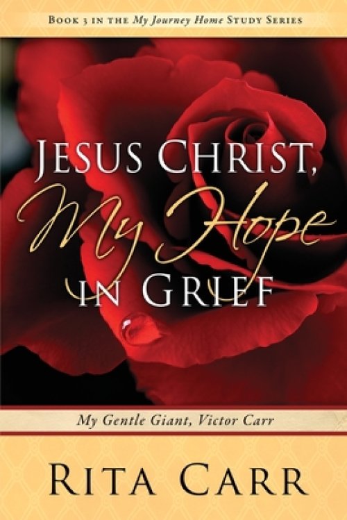 Jesus Christ, My Hope in Grief: My Gentle Giant, Victor Carr