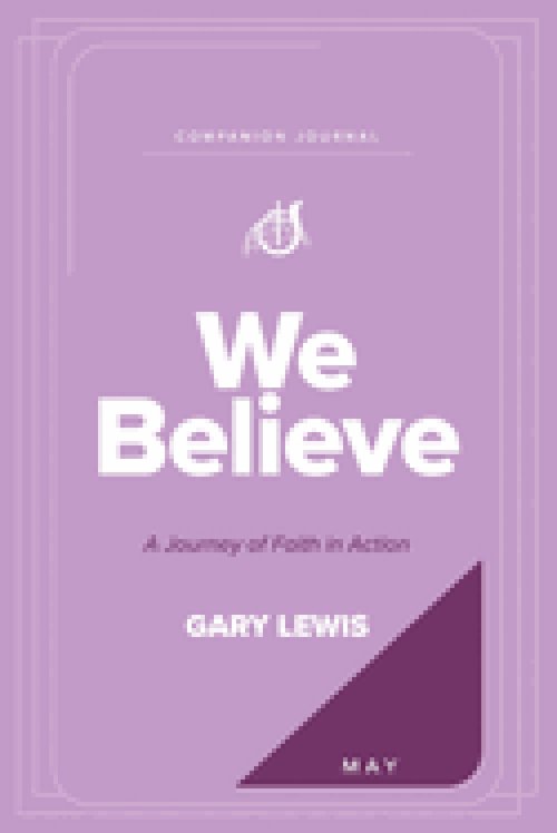 We Believe Companion Journal: A Journey of Faith in Action - May