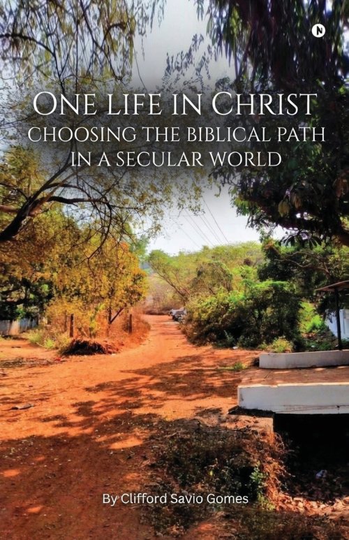 One Life in Christ : Choosing the Biblical Path in a Secular World