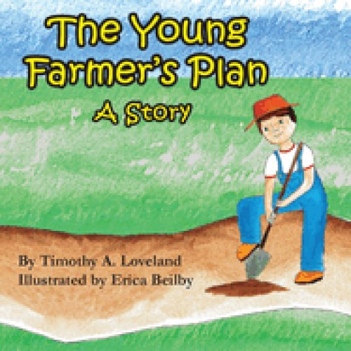 The Young Farmer's Plan: A Story