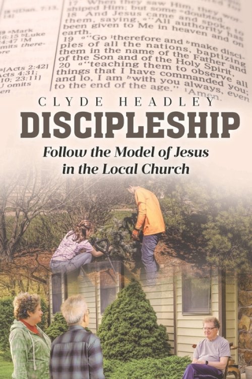 Discipleship: Follow the Model of Jesus in the Local Church