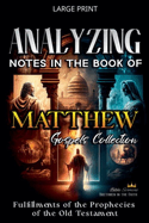 Analyzing Notes in the Book of Matthew: Fulfillments of Old Testament Prophecies
